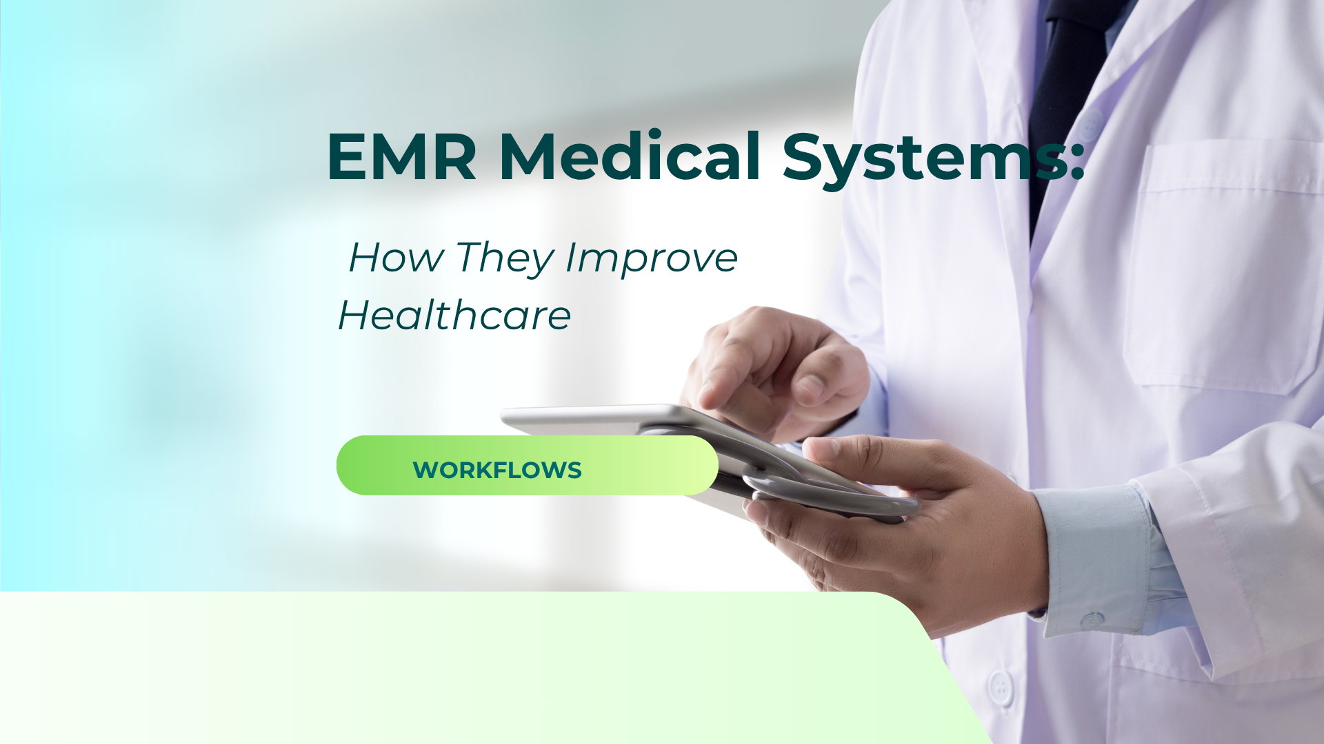 EMR Medical Systems: How They Improve Healthcare Workflows