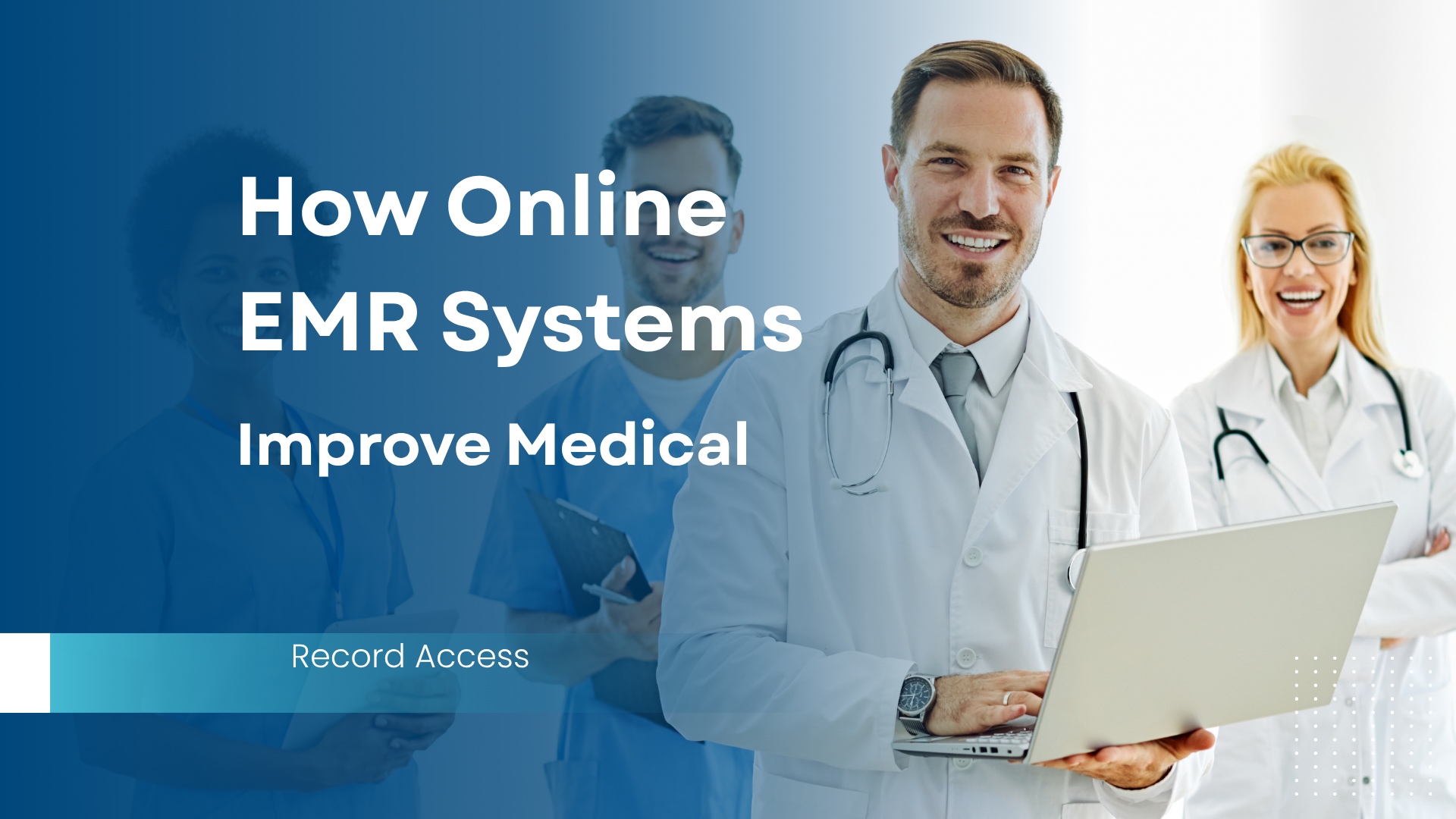 How Online EMR Systems Improve Medical Record Access