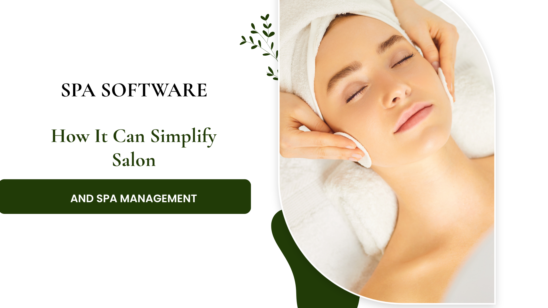 SPA Software: How It Can Simplify Salon and Spa Management